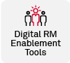 Digital RM Enablement Tools